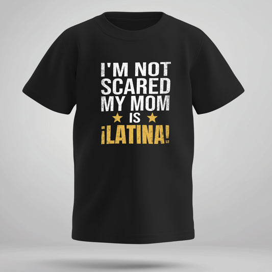 Latina Pride Kids Tee – “I’m Not Scared, My Mom is Latina” (Design A)